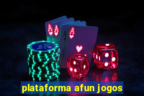 plataforma afun jogos